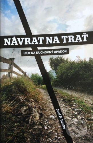 Návrat na trať - Joel R. Beeke