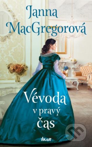 Vévoda v pravý čas - Janna MacGregor