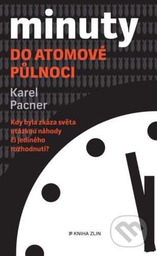 Minuty do atomové půlnoci - Karel Pacner