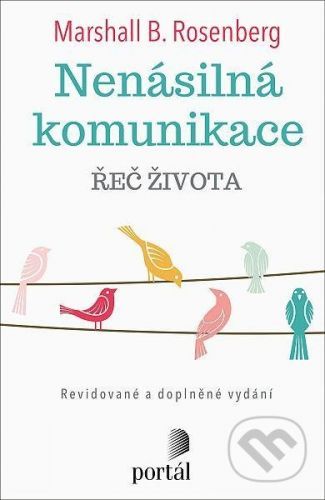 Nenásilná komunikace - Řeč života - Marshall B. Rosenberg