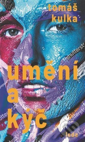 Umění a kýč - Tomáš Kulka