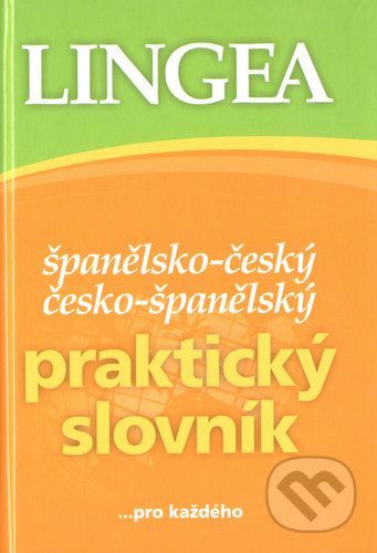 Španělsko-český česko-španělský praktický slovník - Lingea