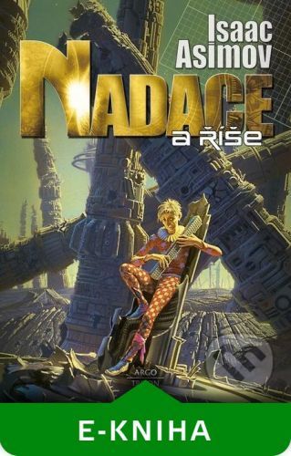 Nadace a říše - Isaac Asimov