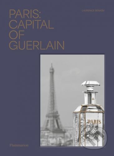 Paris: Capital of Guerlain - Laurence Benaim