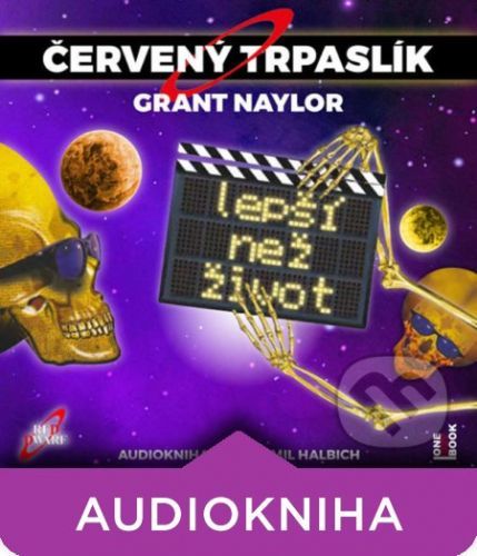 Červený trpaslík 2: Lepší než život - Grant Naylor