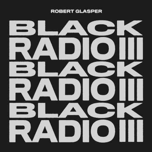 Robert Glasper Black Radio III (2 LP)