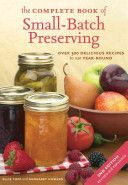 Complete Book of Small-batch Preserving (Topp Ellie)(Paperback)