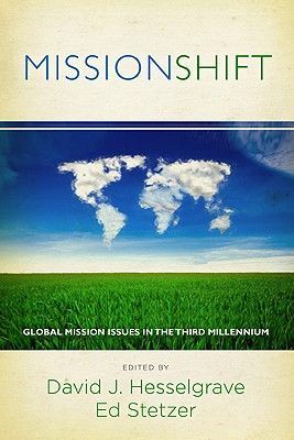 Missionshift: Global Mission Issues in the Third Millennium (Hesselgrave David J.)(Paperback)