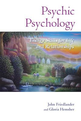 Psychic Psychology: Energy Skills for Life and Relationships (Friedlander John)(Paperback)