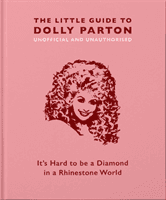 Little Guide to Dolly Parton - It's Hard to be a Diamond in a Rhinestone World (Croft Malcolm)(Pevná vazba)