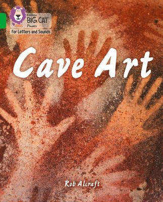 Cave Art - Band 05/Green (Alcraft Rob)(Paperback / softback)