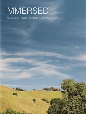 Immersed - The California Houses of Feldman Architecture(Pevná vazba)