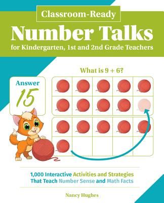 Classroom-Ready Number Talks for Kindergarten, First and Second Grade Teachers: 1000 Interactive Activities and Strategies That Teach Number Sense and (Hughes Nancy)(Paperback)