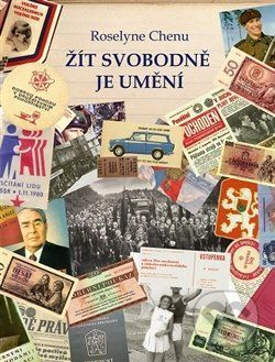 Žít svobodně je umění - Roselÿne Chenu