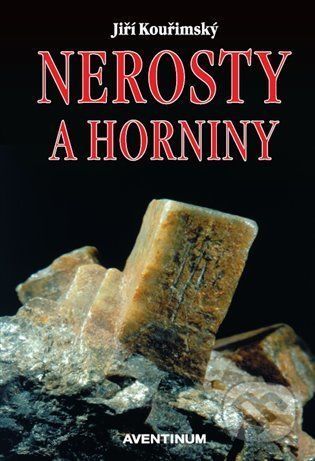 Nerosty a horniny - Jiří Kouřimský