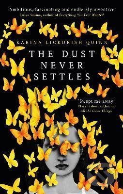 The Dust Never Settles - Karina Lickorish Quinn