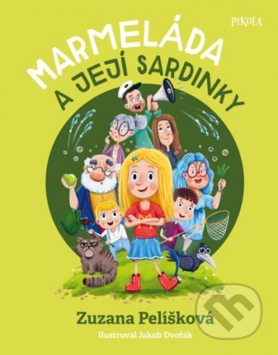 Marmeláda a její sardinky - Zuzana Pelíšková, Jakub Dvořák (ilustrátor)