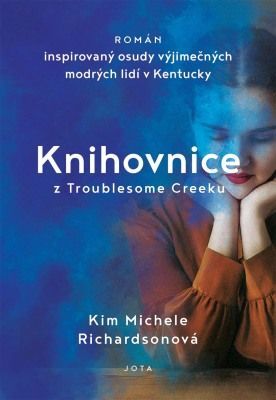 Knihovnice z Troublesome Creeku - Richardsonová Kim Michele - e-kniha