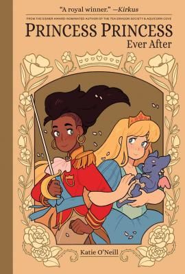 Princess Princess: Ever After (O'Neill Katie)(Paperback / softback)