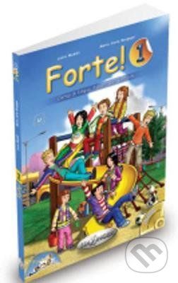 Forte! 1 - Lucia Maddii, Maria Carla Borgoni