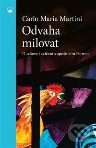 Odvaha milovat - Carlo Maria Martini