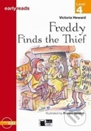 Freddy Finds the Thief + CD (Black Cat Readers Early Readers Level 4) - Victoria Heward