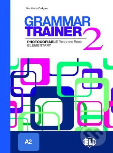 Grammar Trainer 2: Elementary (A2) - Lisa Kester-Dodgson