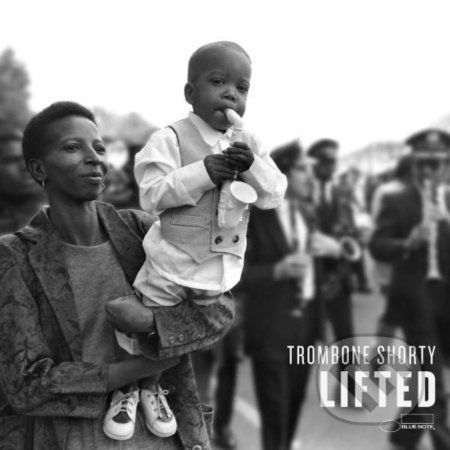 Lifted: Trombone Shorty LP - Lifted