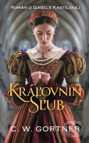 Kráľovnin sľub - C.W. Gortner