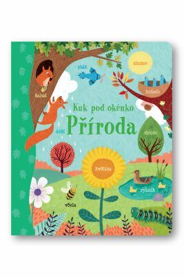 Příroda -  Kuk pod okénko