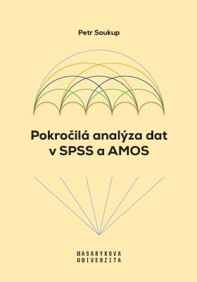 Pokročilá analýza dat v SPSS a AMOS - Petr Soukup - e-kniha