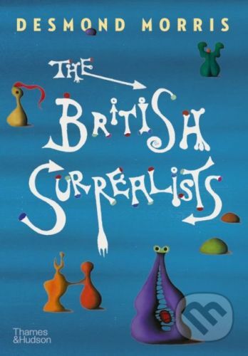 The British Surrealists - Desmond Morris