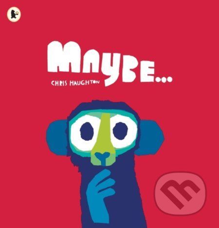 Maybe... - Chris Haughton, Chris Haughton (Ilustrátor)