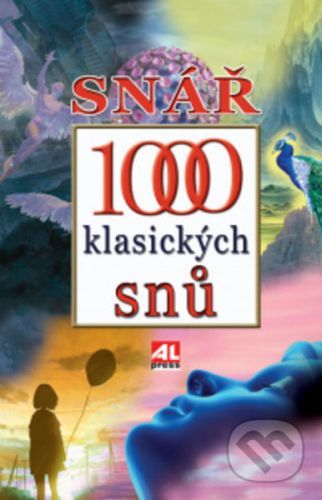 Snář - 1000 klasických snů - Alpress