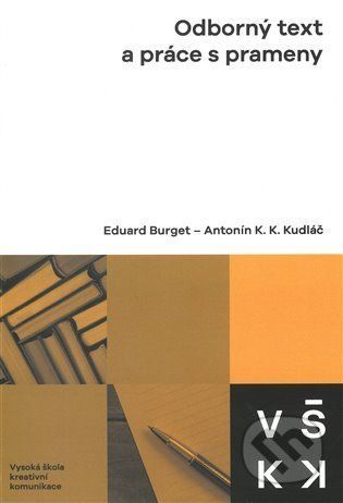Odborný text a práce s prameny - Eduard Burget, Kudláč K. K. Antonín