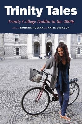 Trinity Tales - Trinity College Dublin in the 2000s(Paperback / softback)