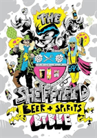 Sheffield Beer and Spirit Bible (Food Joe)(Paperback / softback)