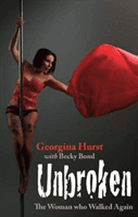Unbroken - The Woman who Walked Again (Hurst Georgina)(Paperback / softback)