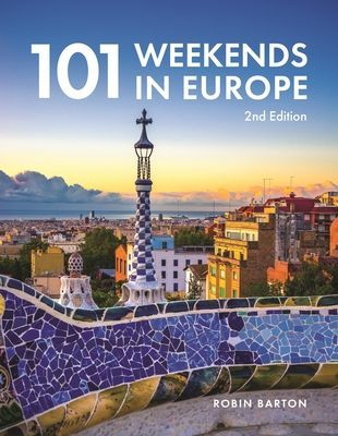 101 Weekends in Europe (Barton Robin)(Paperback / softback)