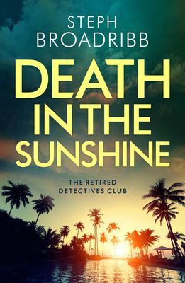 Death in the Sunshine (Broadribb Steph)(Paperback / softback)