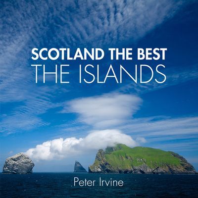 Scotland The Best The Islands (Irvine Peter)(Paperback / softback)