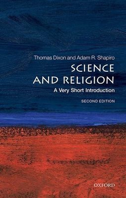 Science and Religion: A Very Short Introduction (Dixon Thomas (Professor of History Queen Mary University of London))(Paperback / softback)
