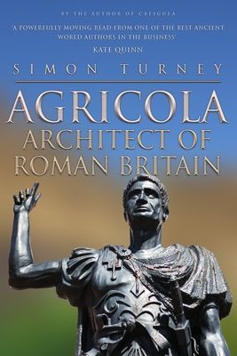 Agricola - Architect of Roman Britain (Turney Simon)(Pevná vazba)