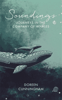 Soundings - Journeys in the Company of Whales (Cunningham Doreen)(Pevná vazba)