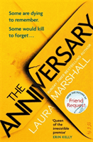 The Anniversary - The addictive new thriller from the bestselling author of FRIEND REQUEST (Marshall Laura)(Paperback / softback)