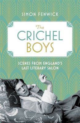 Crichel Boys - Scenes from England's Last Literary Salon (Fenwick Simon)(Paperback / softback)