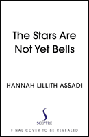 Stars Are Not Yet Bells (Assadi Hannah Lillith)(Pevná vazba)