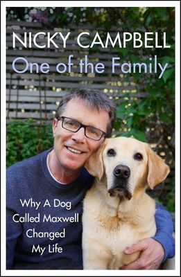 One of the Family - Why A Dog Called Maxwell Changed My Life - The Sunday Times bestseller (Campbell Nicky)(Paperback / softback)