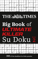 Times Big Book of Ultimate Killer Su Doku book 2 - 360 of the Deadliest Su Doku Puzzles (The Times Mind Games)(Paperback / softback)