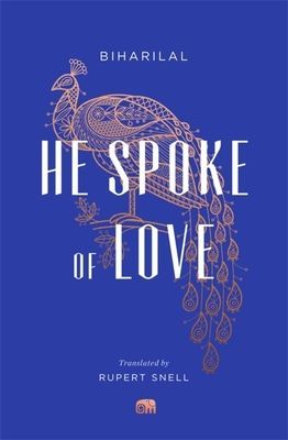 He Spoke of Love - Selected Poems from the Satsai (Biharilal)(Paperback / softback)